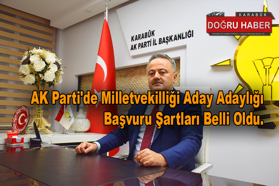 AK Parti’de Milletvekilliği Aday Adaylığı Başvuru Şartları Belli Oldu