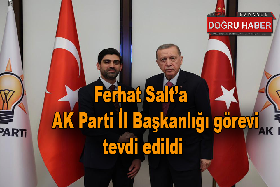 Ferhat Salt’a AK Parti İl Başkanlığı görevi tevdi edildi