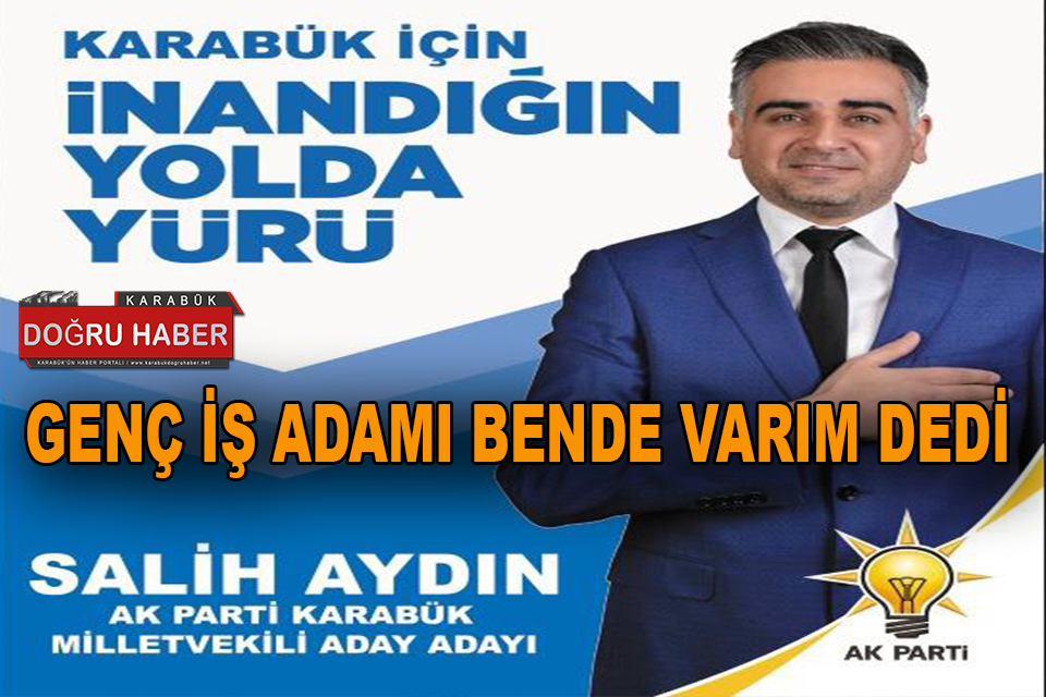 GENÇ İŞ ADAMI BENDE VARIM DEDİ