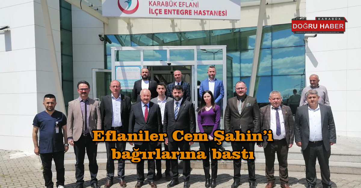 Eflaniler Cem Şahin’i bağırlarına bastı