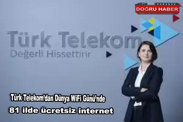 Türk Telekom’dan Dünya WiFi Günü’nde  81 ilde ücretsiz internet