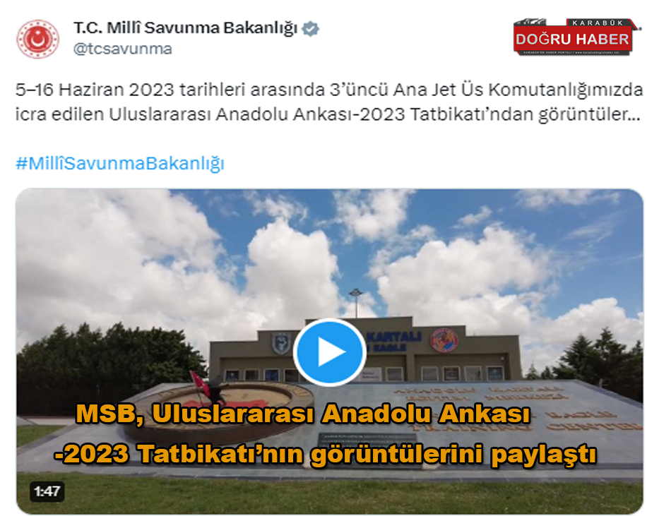 MSB, Uluslararası Anadolu Ankası-2023 Tatbikatı’nın görüntülerini paylaştı