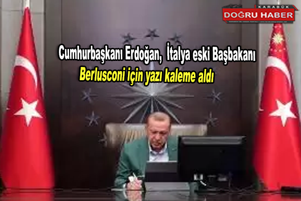 Cumhurbaşkanı Erdoğan,  İtalya eski Başbakanı Berlusconi için yazı kaleme aldı