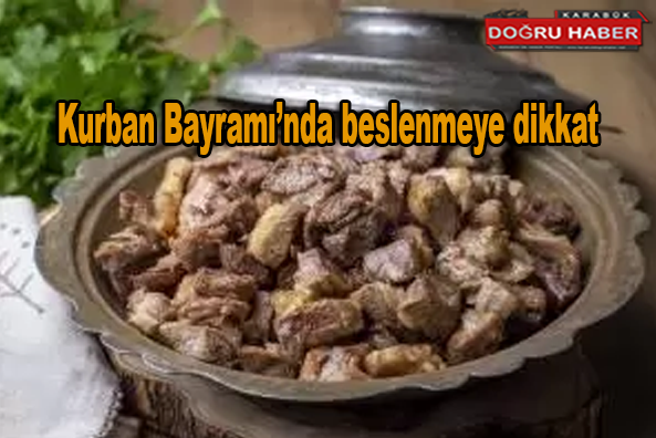 Kurban Bayramı’nda beslenmeye dikkat