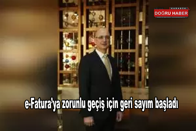 e-Fatura’ya zorunlu geçiş için geri sayım başladı