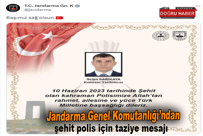 Jandarma Genel Komutanlığı’ndan şehit polis için taziye mesajı