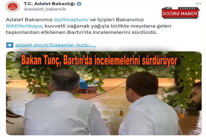 Bakan Tunç, Bartın’da incelemelerini sürdürüyor