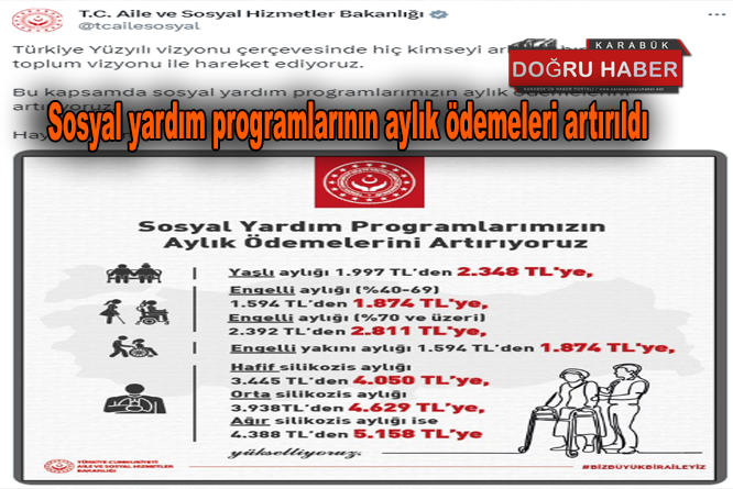 Sosyal yardım programlarının aylık ödemeleri artırıldı