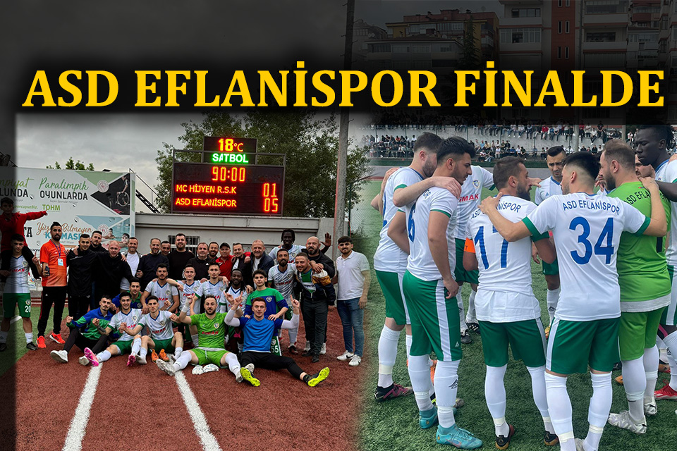 ASD EFLANİSPOR FİNALDE