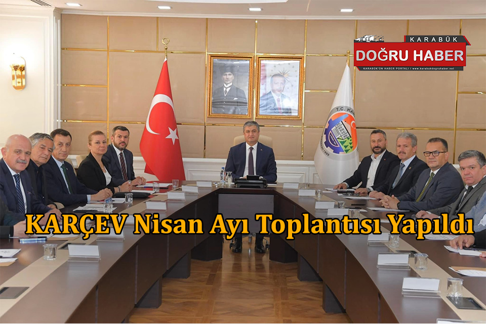 KARÇEV OLAĞAN MECLİS TOPLANTISI YAPILDI