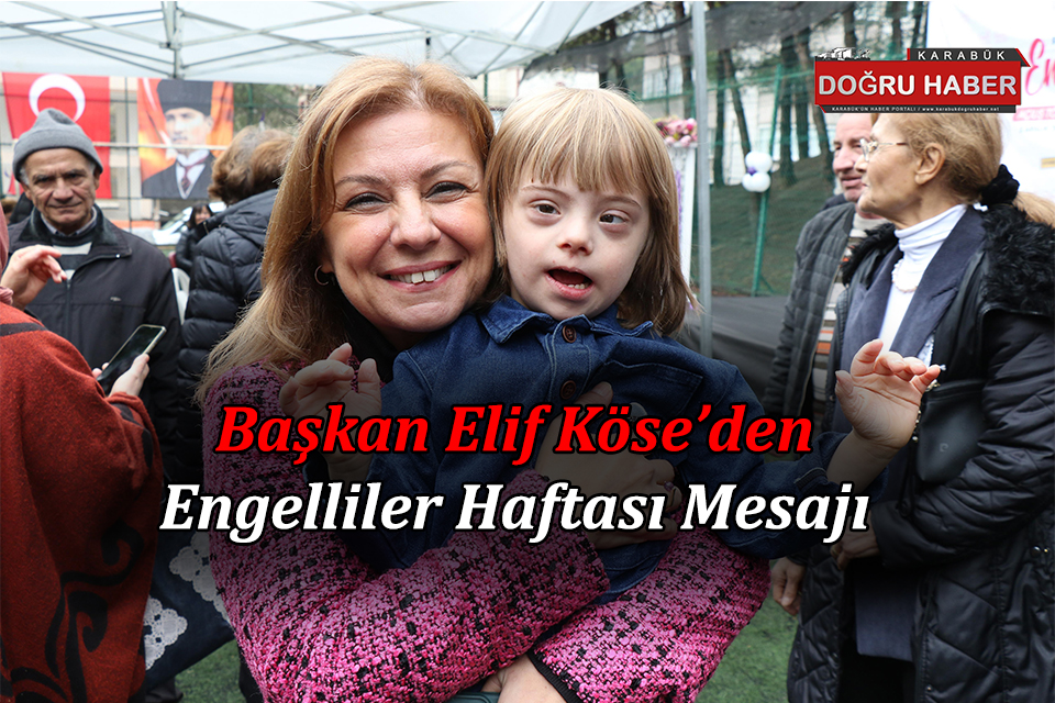 Başkan Köse’den 10-16 Mayıs Engelliler Haftası Mesajı