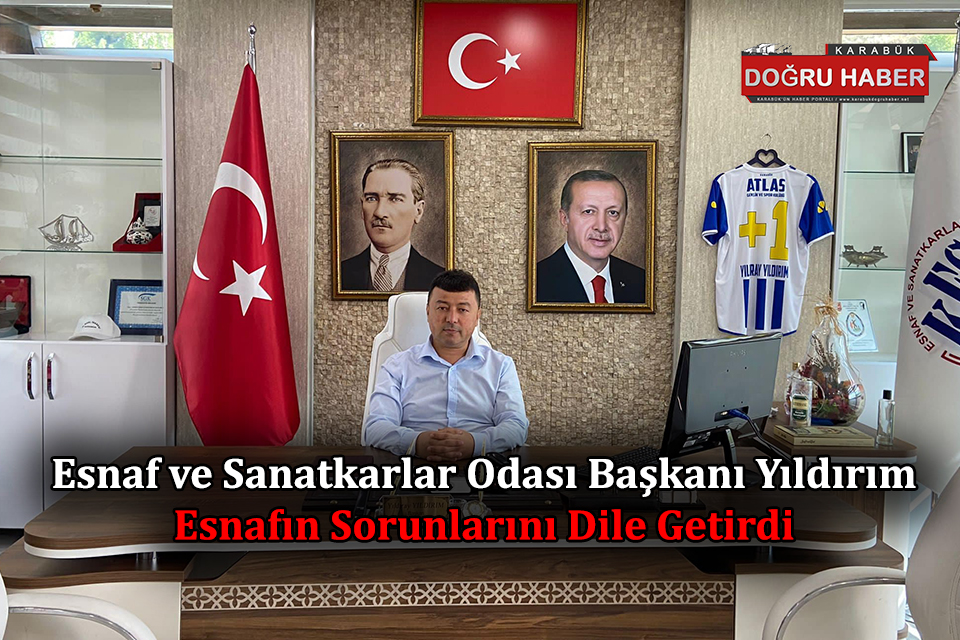 Esnaf Odası Başkanı Yıldıray Yıldırım Esnafın Sorunlarına Değindi