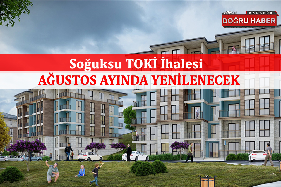 Soğuksu TOKİ İhalesi Ağustos’ta Yenilenecek