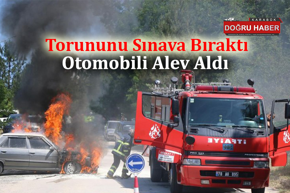 Torununu Bıraktı, Otomobili Yandı