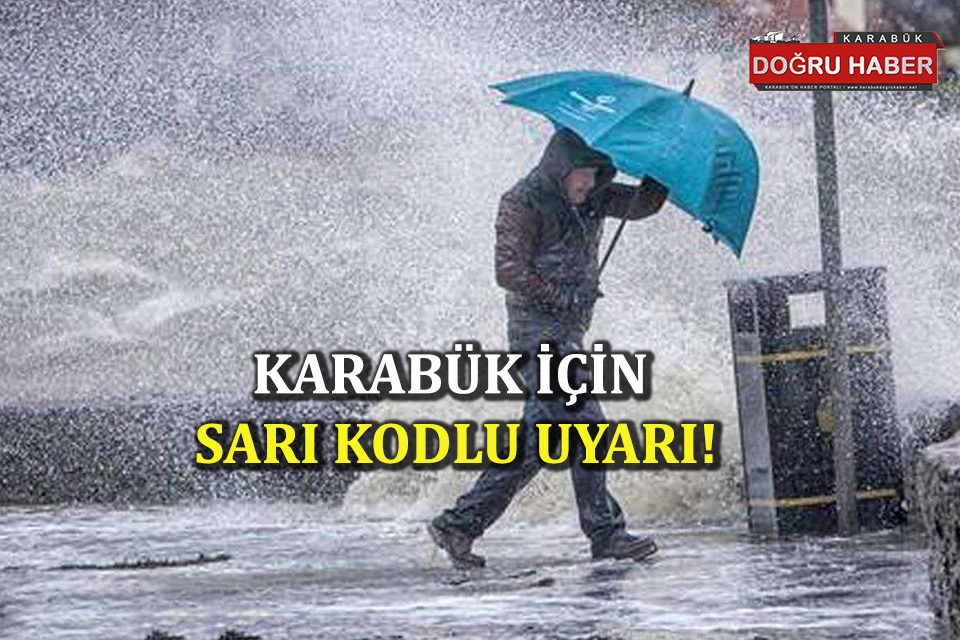 METEOROLOJİDEN SARI KODLU UYARI!