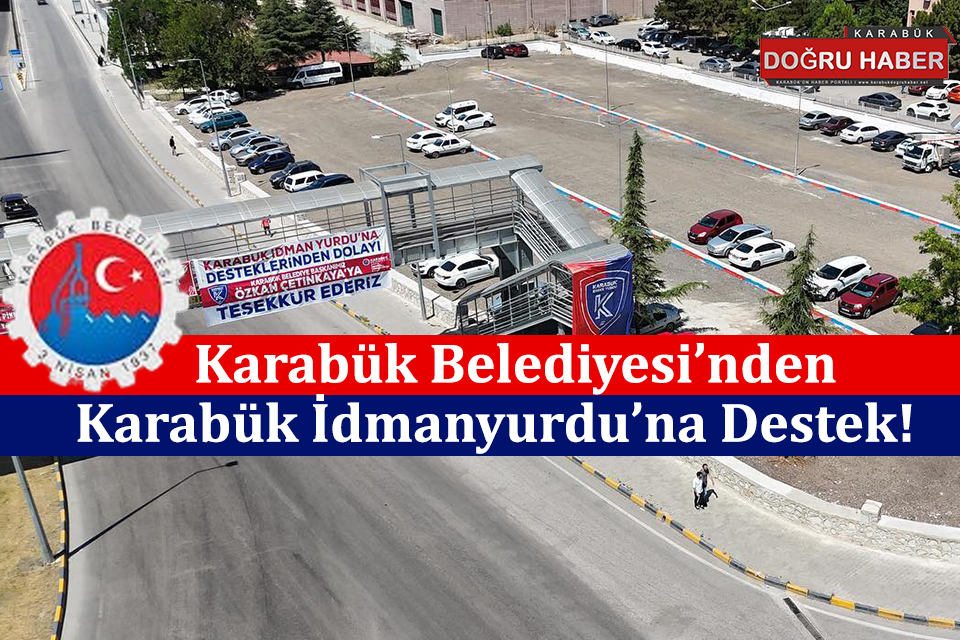 KARABÜK BELEDİYESİ’NDEN KARABÜK İDMANYURDU’NA DESTEK 