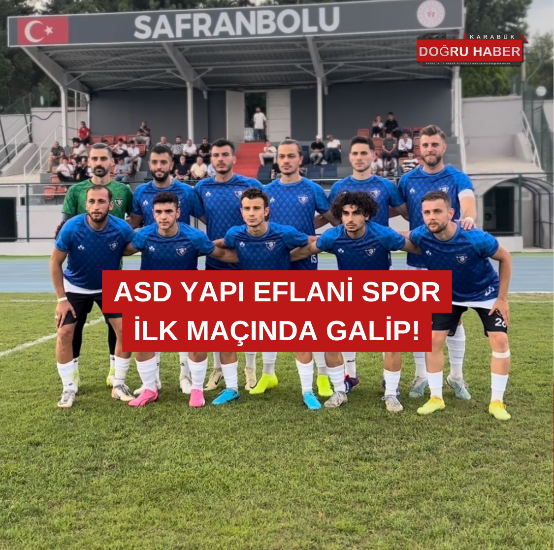 ASD Yapı Eflani Spor İlk Hazırlık Maçında Galip Geldi.