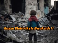 İsrail, Gazze’ye Elektrik Tedarikini Kesti