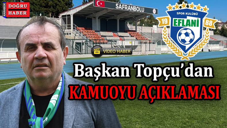 BAŞKAN TOPÇU’DAN MAÇ ÖNCESİ AÇIKLAMA