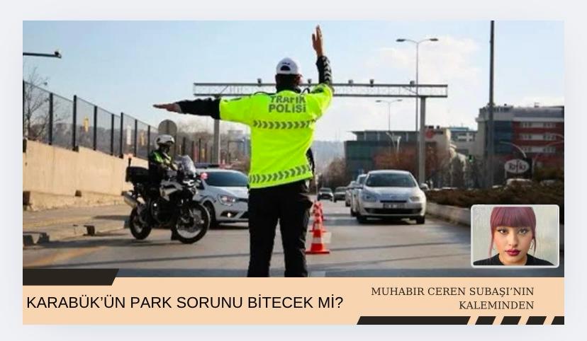 KARABÜK’ÜN PARK SORUNU BİTECEK Mİ?