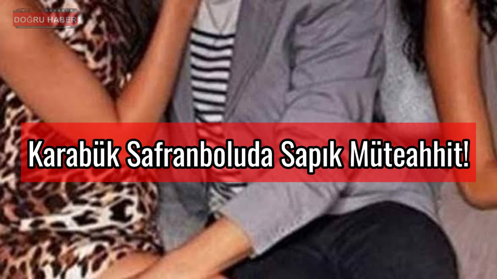 Safranbolu’da, Sapık Müteahhit Pes Dedirtti!