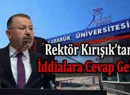 Rektör Kırışık İddiaları Yanıtladı