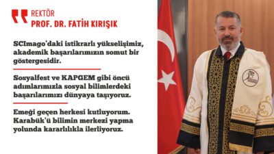 Karabük Üniversitesi, SCImago’da sosyal bilimler alanında zirveye tırmanıyor. Karabük Üniversitesi