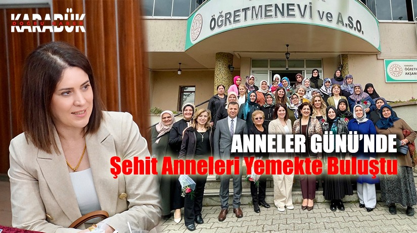 Karabük’te şehit anneleri, Aile ve Sosyal Hizmetler İl Müdürlüğü tarafından