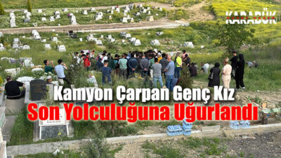 Karabük’te bir kamyonun çarpması sonucu hayatını kaybeden Afgan genç kız