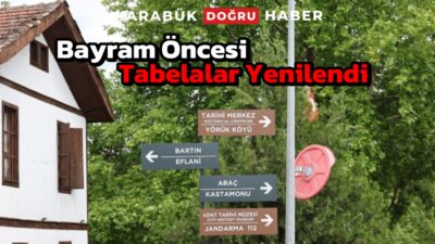 Safranbolu Belediyesi, yaklaşan Kurban Bayramı öncesinde kent genelindeki yönlendirme tabelalarını