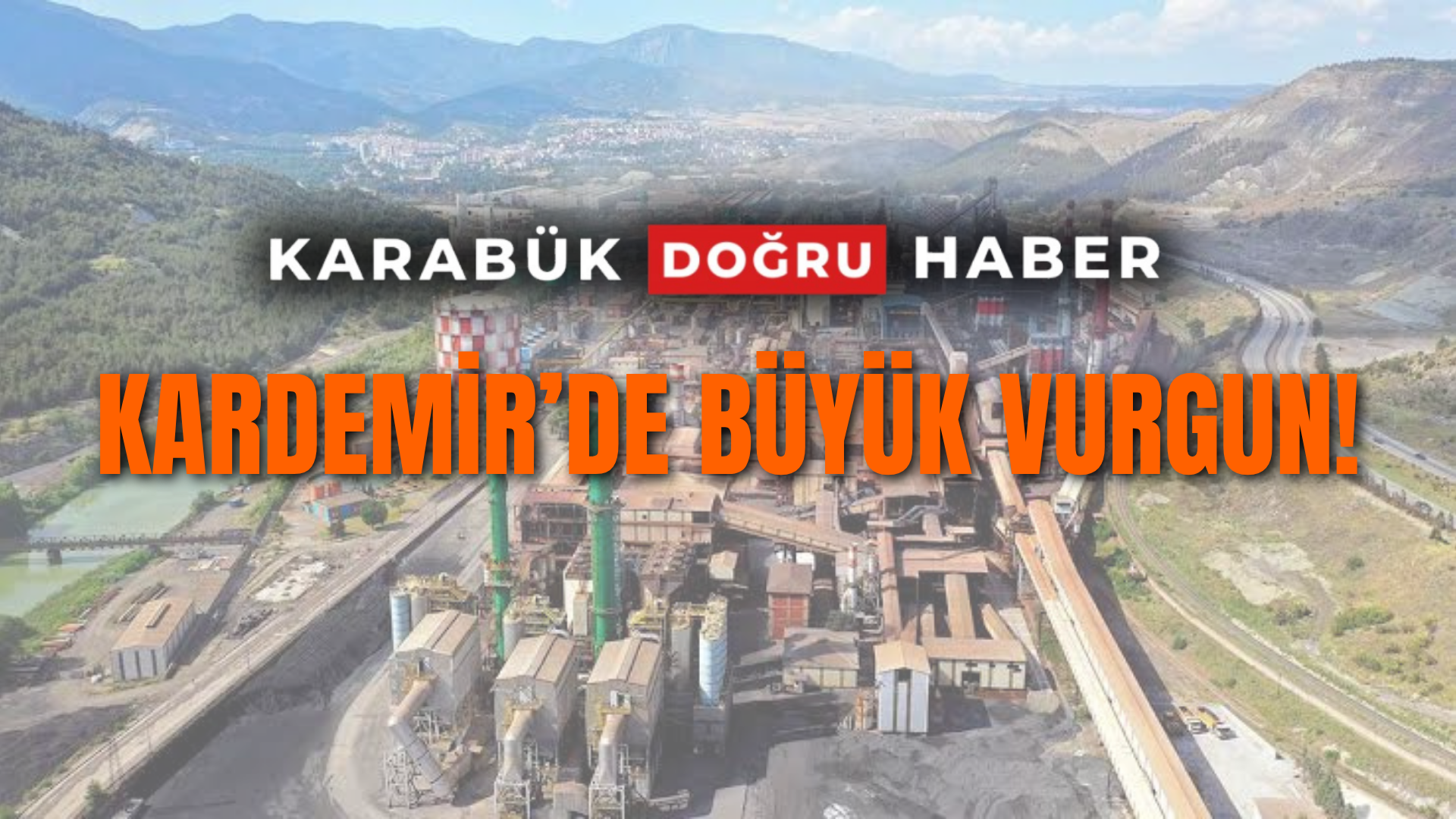 Uzun süredir KARDEMİR AŞ. de hurda alımlarında usulsüzlük yapıldığı yönünde