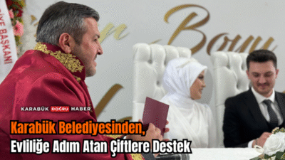 Karabük Belediyesi, evlilik hazırlığı yapan çiftlere ve dar gelirli ailelere