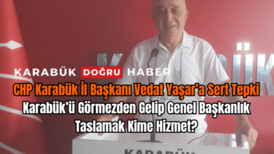 Karabük CHP İl Başkanı Vedat Yaşar’ın “erken seçim ilan edilsin”