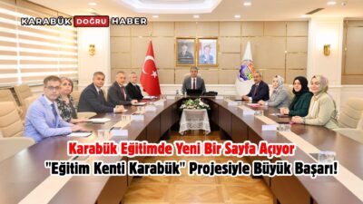 Karabük’te 1,5 yıl önce hayata geçirilen “Eğitim Kenti Karabük Projesi”nin