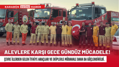 Çevre illerden gelen takviyelerle yangın söndürme çalışmaları hız kazandı.Karabük ve