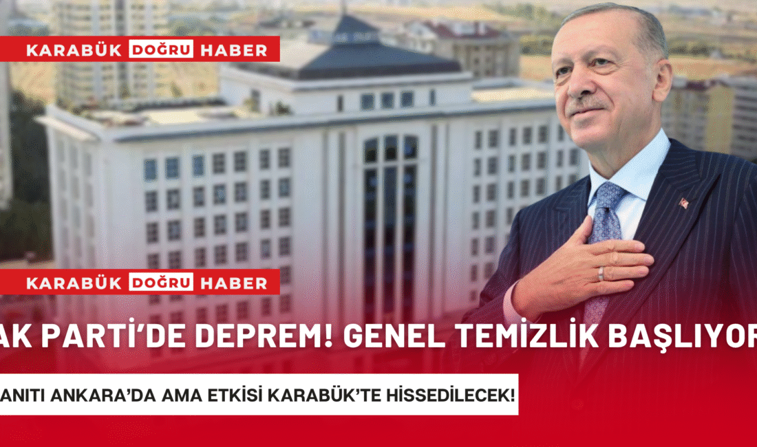 AK Parti’de Deprem! Cumhurbaşkanı Erdoğan Düğmeye Bastı: “Genel Temizlik” Başlıyor