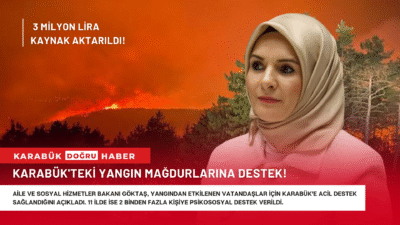 Aile ve Sosyal Hizmetler Bakanı Mahinur Özdemir Göktaş, Karabük’teki yangınlardan