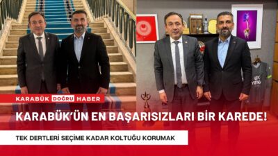 Kamuoyunun yakından tanıdığı iki isim yine sahnede! Karabük Milletvekili D.