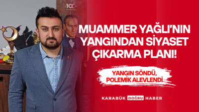 Yangın felaketinin yaraları sarılmadan, MHP’li Meclis Üyesi Muammer Yağlı sahneye