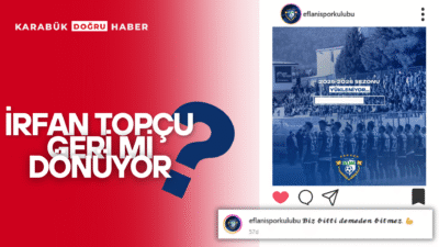 İRFAN TOPÇU GERİ Mİ DÖNÜYOR? Eflani’de spor gündemi bir kez