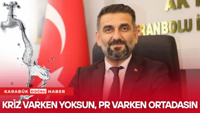 Yasin Aydın Ne Zaman Konuşur? Ancak Karabük Belediyesi Konuşunca!Safranbolu’da Susuzluk