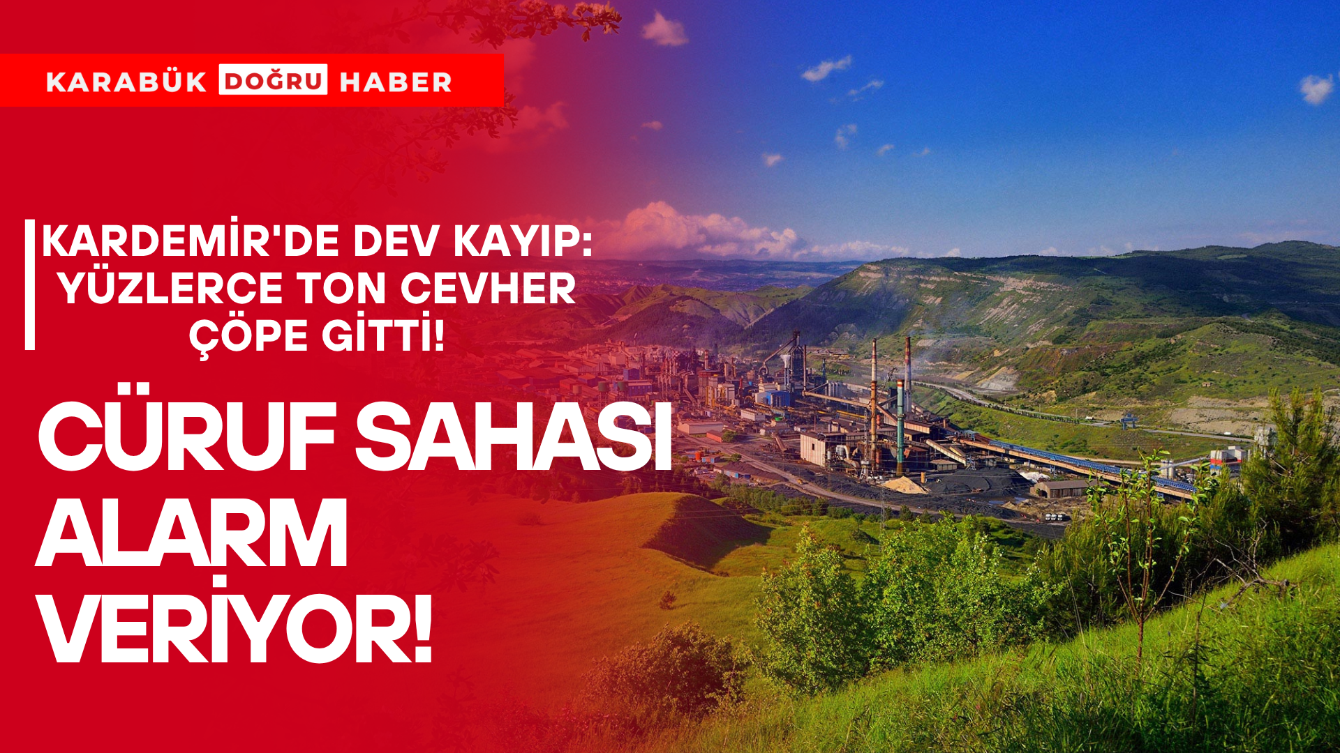 Karabük’ün sanayi kalbi Kardemir’den gelen görüntüler, şehri ayağa kaldırdı. Çelikhanede,