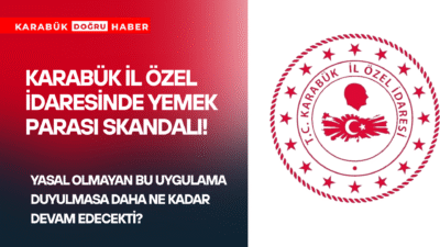 Karabük İl Özel İdaresi’nde Akıl Almaz Uygulama: Muhtarlardan Para Neden