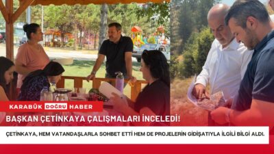 Karabük Belediye Başkanı Özkan Çetinkaya, Beşbinevler 75. Yıl Mahallesi’nde devam