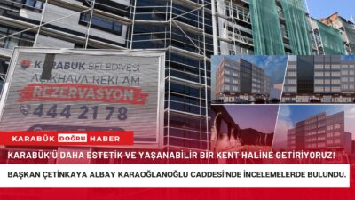 Karabük Belediye Başkanı Özkan Çetinkaya Albay Karaoğlanoğlu Caddesi’ni Ziyaret EttiKarabük