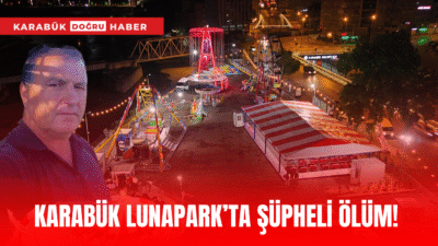 Karabük’te lunaparkta görev yapan bir çalışan, mesaiye başlayacağı anda aniden