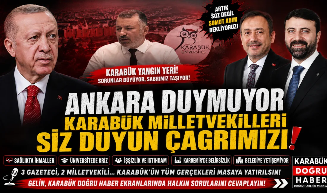 Sayın Karabük Milletvekilleri; Karabük TBMM’de 3 milletvekili ile temsil ediliyor: