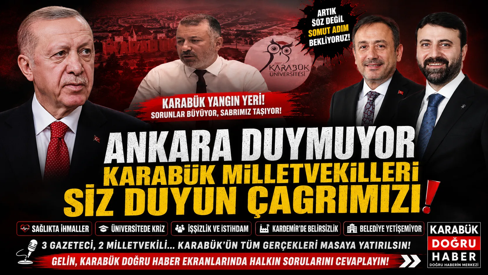 Sayın Karabük Milletvekilleri; Karabük TBMM’de 3 milletvekili ile temsil ediliyor: