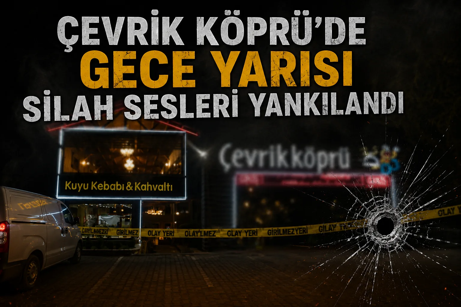 ÇEVRİKKÖPRÜ’DE GECE YARISI SİLAH SESLERİ! İŞ YERİ KURŞUNLANDI Karabük-Kastamonu kara yolu üzerinde bulunan Çevrikköprü mevkisinde gece saatlerinde yaşanan