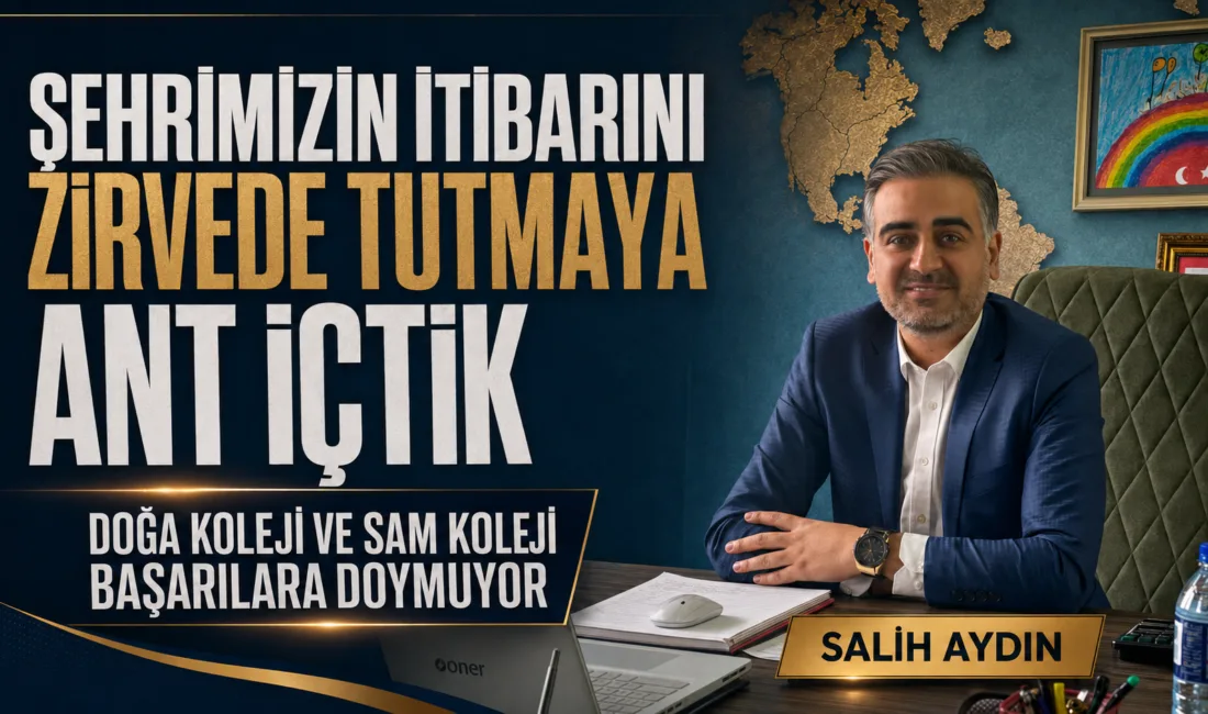 Karabük’ün eğitimdeki öncü lideri Salih Aydın’ın kurucusu olduğu Doğa Koleji